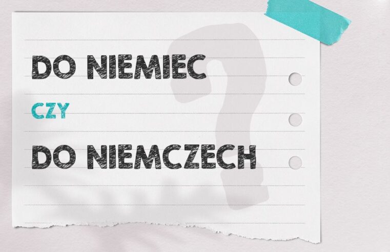 Do Niemiec czy do Niemczech – jak mówić poprawnie?