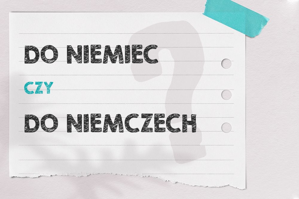 Do Niemiec czy do Niemczech – jak mówić poprawnie?