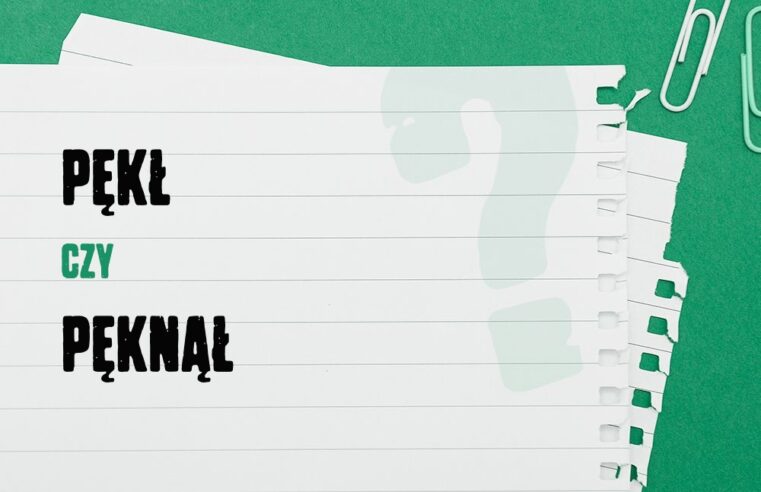 Pękł czy pęknął – jak mówić poprawnie?