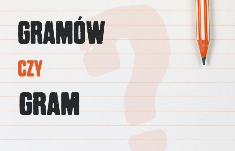 Gramów czy gram – poprawna forma liczebnika
