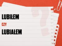 Lubiłem czy lubiałem – która forma jest poprawna?