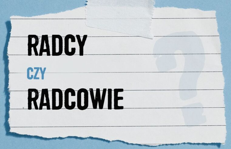Radcy czy radcowie – która forma jest poprawna?