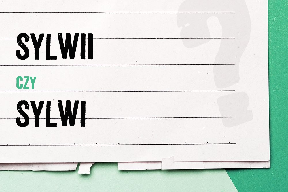 Sylwii czy Sylwi – która forma jest poprawna?