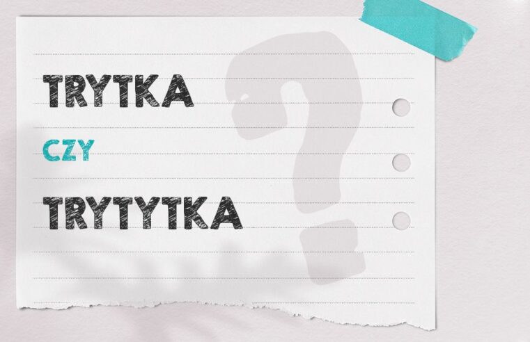 Trytka czy trytytka – która forma jest poprawna?