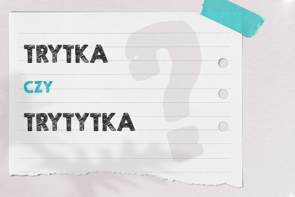 Trytka czy trytytka – która forma jest poprawna?